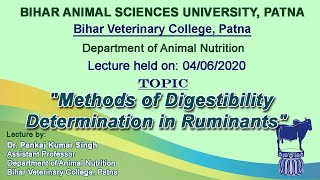 quotMethods of Digestibility Determination in Ruminantsquot by Dr Pankaj Kr Singh Animal Nutrition BVC [upl. by Zavras]