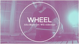 Wheel John Mayer Arrangement \\\ Solo Vibraphone [upl. by Lavinie]