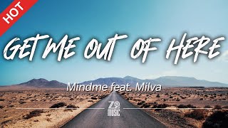 Mindme  Get Me out of Here feat Milva Lyrics  HD  Featured Indie Music 2021 [upl. by Geldens]