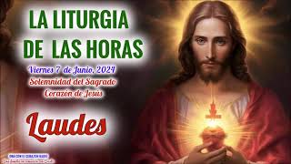 LAUDES  VIERNES 7 DE JUNIO 2024  SOLEMNIDAD DEL SAGRADO CORAZON DE JESUS [upl. by Ymia]