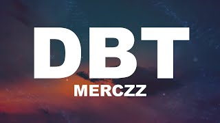 Merczz  DTB Lyrics [upl. by Nicolea]