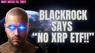 𝐁𝐋𝐀𝐂𝐊𝐑𝐎𝐂𝐊 SAYS “𝐍𝐎 𝐗𝐑𝐏 𝐄𝐓𝐅“ cryptocurrencies xrpvssec news [upl. by Eboh732]