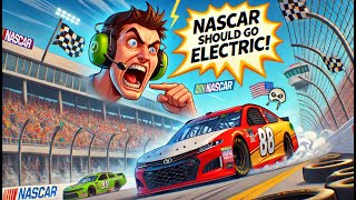 Nascar Should Have Electric Vehicles  Trolling Nascar Gamers [upl. by Aenej799]