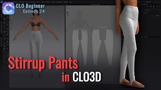 How to Model Stirrup Pants in Clo3D  CLO Beginner Episode 24 [upl. by Nwahsirhc]