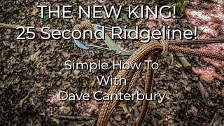 THE NEW KING Fastest Rapid Deployment Ridgeline System yet 25 Seconds or less with Dave Canterbury [upl. by Kyne496]