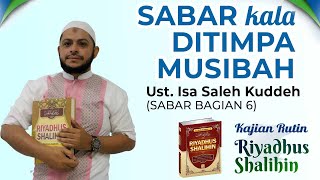 Sabar Kala Ditimpa Musibah  Ustadz Isa Kuddeh [upl. by Eira433]