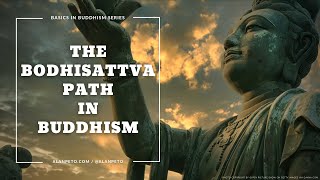 The Bodhisattva Path in Mahayana Buddhism [upl. by Autry507]