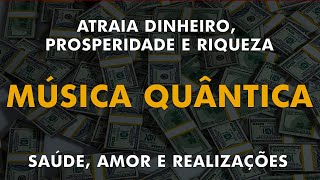 MÚSICA QUÂNTICA  LEI DA ATRAÇÃO  AMOR DINHEIRO SAÚDE [upl. by Eiramnna]