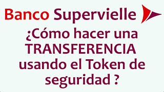 ¿Cómo hacer una TRANSFERENCIA usando el Token de seguridad del Banco Supervielle [upl. by Morven192]