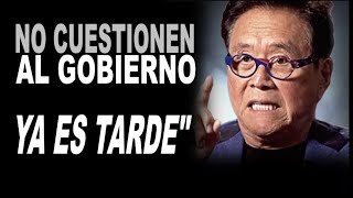 Me dijo NO Cuestiones al GOBIERNO  ROBERT KIYOSAKI [upl. by Sirromal981]