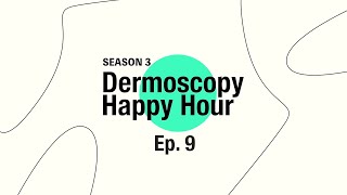 Dermoscopy Happy Hour  RASH RASH RASH SEASON 3 Ep9 [upl. by Etterual810]