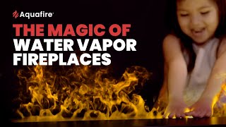 Discover the magic of Aquafires Series of Water Vapor Fireplaces [upl. by Mccafferty]