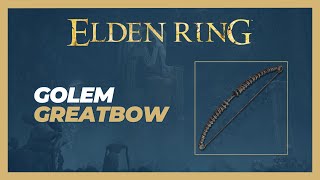 Golem Greatbow Location  Elden Ring [upl. by Vallery818]