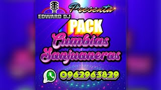 Pack Remix Cumbias Sanjuaneras 2024 Edward dJ Producer 🔥🎧 [upl. by Hayifas]