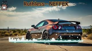 NEFFEX  Ruthless No copyright music  ncrmusicbox [upl. by Reffinej]