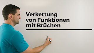 Verkettung von Funktionen mit Brüchen innereäußere Funktion Analysis  Mathe by Daniel Jung [upl. by Erreip]