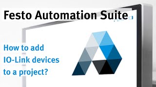 Festo Automation Suite Adding IOLink devices to a project [upl. by Edyth]