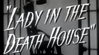 Lady in the Death House 1944 Film Noir Drama [upl. by Adivad212]