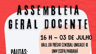 Assembleia Geral Docente 03 de julho de 2024 [upl. by Odnomra657]