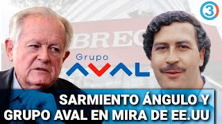 Sarmiento Ángulo y Grupo Aval en mira de EEUU por corrupción de Odebrecht y N4RC0LAV4D0 a Escobar [upl. by Genvieve]