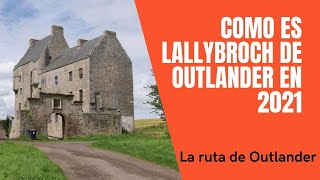 Como Es LALLYBROCH de OUTLANDER en 2021 [upl. by Mikah]