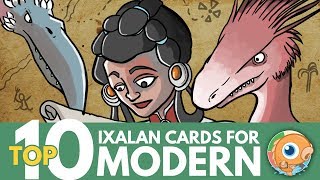 Top 10 Ixalan Cards for Modern [upl. by Goldman]