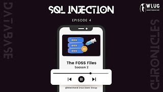 The FOSS Files  S02E04  SQL injection [upl. by Jerold785]