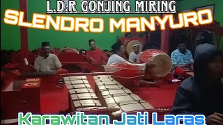 🔴LADRANG GONJING MIRING SLENDRO MANYURO‼️quotJATI LARASquot [upl. by Esetal223]