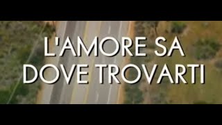 LAmore sa Dove Trovarti  Film completo HD 2015 [upl. by Maidie360]