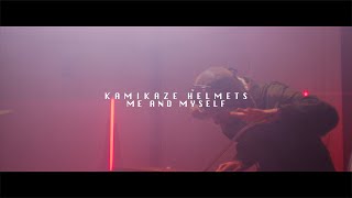 Kamikaze Helmets  Me amp Myself [upl. by Noel704]