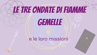 Le tre ondate di fiamme gemelle due teorie [upl. by Perlman940]