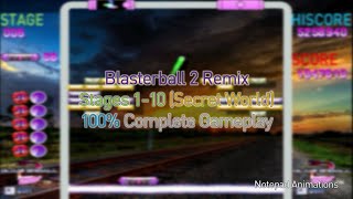 Blasterball 2 Remix  Stages 110 Secret World  100 Complete Gameplay [upl. by Ohara21]