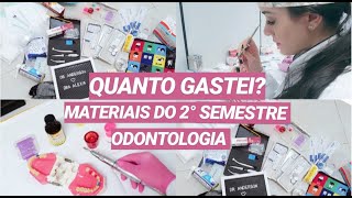 QUANTO GASTEI  MATERIAIS DO 2º SEMESTRE DE ODONTOLOGIA [upl. by Leduar]