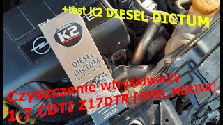 Czyszczenie wtryskiwaczy 17 CDTI Z17DTR OPEL MERIVA  test K2 DIESEL DICTUM [upl. by Divadnahtanoj]