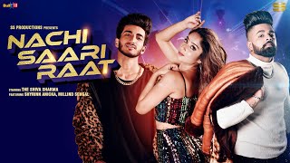 Nachi Saari Raat Official Video Shiva Sharma  Shyrinn Anicka  Latest Song 2021  SS Productions [upl. by Nellir728]