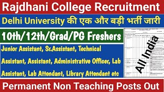 Rajdhani College Delhi Non Teaching Staff Recruitment 2024  Delhi University 10th12thGrad Jobs [upl. by Ynoffit835]