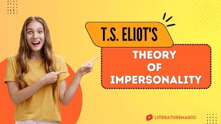 Theory of Impersonality by TS Eliot Tradition and Individual Talent LiteratureMagic [upl. by Aduh]