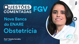 Questões Comentadas de Obstetrícia da FGV  Nova Banca do ENARE [upl. by Burris387]