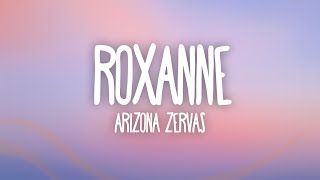 Arizona Zervas  ROXANNE Lyrics Rocksand [upl. by Comfort]