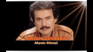 ORHAN GENCEBAY  AKŞAM GÜNEŞİ 1976v HQ [upl. by Thanos]