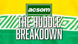 ACSOMs Charity Weekender  THE HUDDLE BREAKDOWN  A Celtic State of Mind [upl. by Gent125]