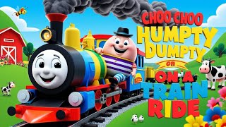 quot🚂 Sing Along Choo Choo Humpty Dumpty Train Song  Fun amp Learning for Kids 🎶quot [upl. by Darra]