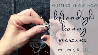 How to Increase in Knitting m1l m1r RLI LLI tutorial for right and left leaning increases [upl. by Yllime123]