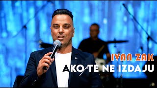 Ivan Zak  Ako te ne izdaju Official Video  2024 [upl. by Letnom]