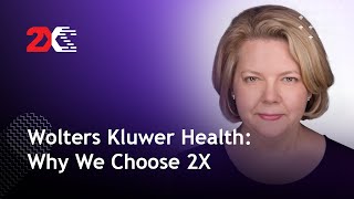 Wolters Kluwer Health Why We Chose 2X [upl. by Damalis]