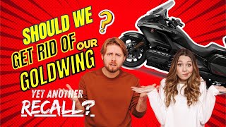 Get Rid of Our Goldwing Recall Issues Honda Engine Drama3rd Recall in THREE Years [upl. by Vita]