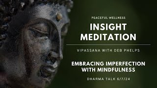 Embracing Imperfection with Mindfulness  Insight Meditation [upl. by Freedman]