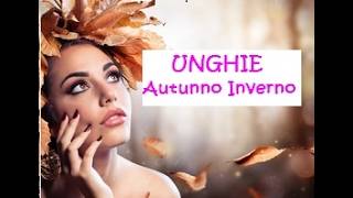 Tendenze UNGHIE Autunno Inverno 2024 2025 [upl. by Berns]