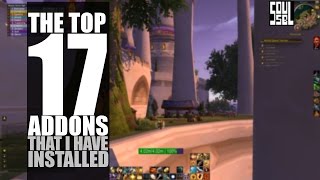 715 The 17 WoW addons I have for daily use [upl. by Nerrat]