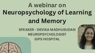 Neuropsychology of Learning and Memory  Webinar by Ms Devika Madhusudan [upl. by Domel]